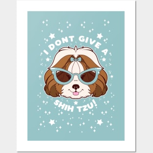 Don’t Give A Shih-Tzu! Posters and Art